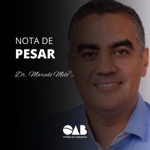 Vitória da Conquista chora a morte de Marcelo Melo. Leia notas de pesar da OAB, Prefeitura, Câmara, ACM Neto, Sheila Lemos e outras