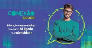Programa Conexão Sicoob realiza última etapa em Vitória da Conquista