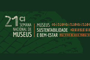 Vitória da Conquista está no circuito de ações da 21ª Semana de Museus