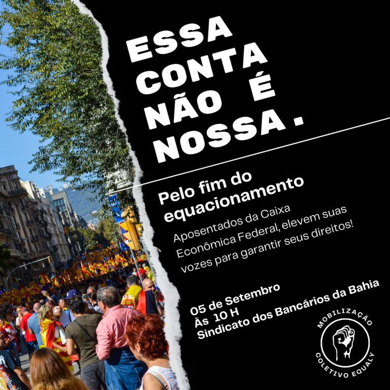 Bancários e aposentados protestam nesta terça-feira (05) pelo fim do equacionamento de dívidas da CAIXA