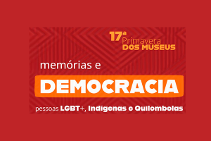 17ª Primavera dos Museus de Vitória da Conquista é suspensa