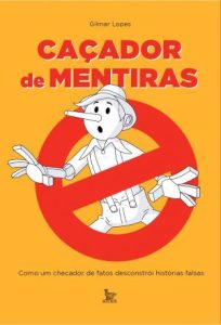 Caçador de mentiras ensina em livro a não cair nas farsas da internet