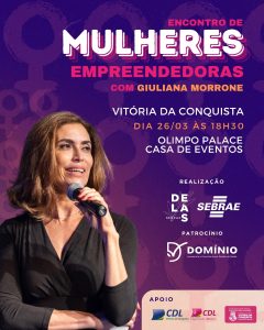 Jornalista e escritora Giuliana Morrone faz palestra às mulheres empreendedoras de Vitória da Conquista