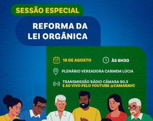 Câmara realiza sessão especial sobre reforma da Lei Orgânica esta segunda,18