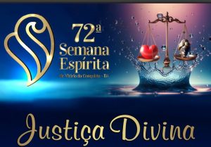 72ª Semana Espírita de Vitória da Conquista terá o tema “A Justiça Divina” – Confira programação