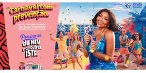 Ministério da Saúde reforça prevenção de ISTs e distribui 138 milhões de preservativos para o Carnaval