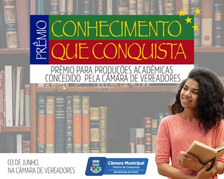Câmara de Vitória da Conquista premia produção científica das universidades na 2ª edição do Prêmio “Conhecimento que Conquista”