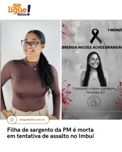 Filha de sargento da PM é morta por causa de um celular em Salvador
