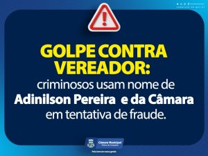 Golpe usa nome de vereador e da Câmara de Conquista para tentar enganar vítimas