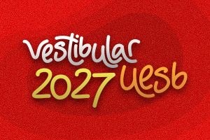 Inscrições para o Vestibular Uesb 2027 terminam no dia 30 de setembro