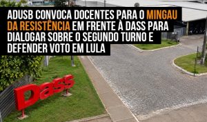 Adusb fará ato na porta da Dass para defender voto em Lula no segundo turno