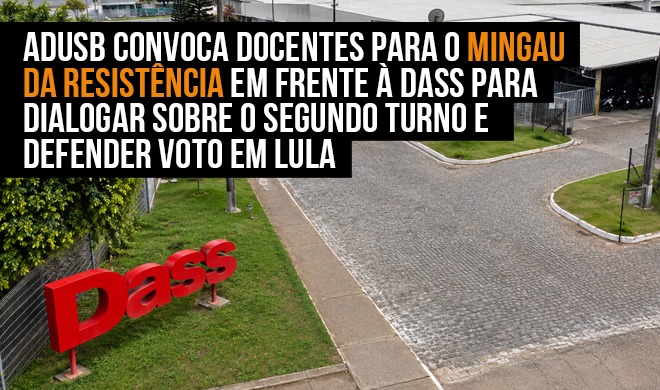 Card da Adusb convocando o Mingau da Resistência em frente à Dass, em Vitória da Conquista