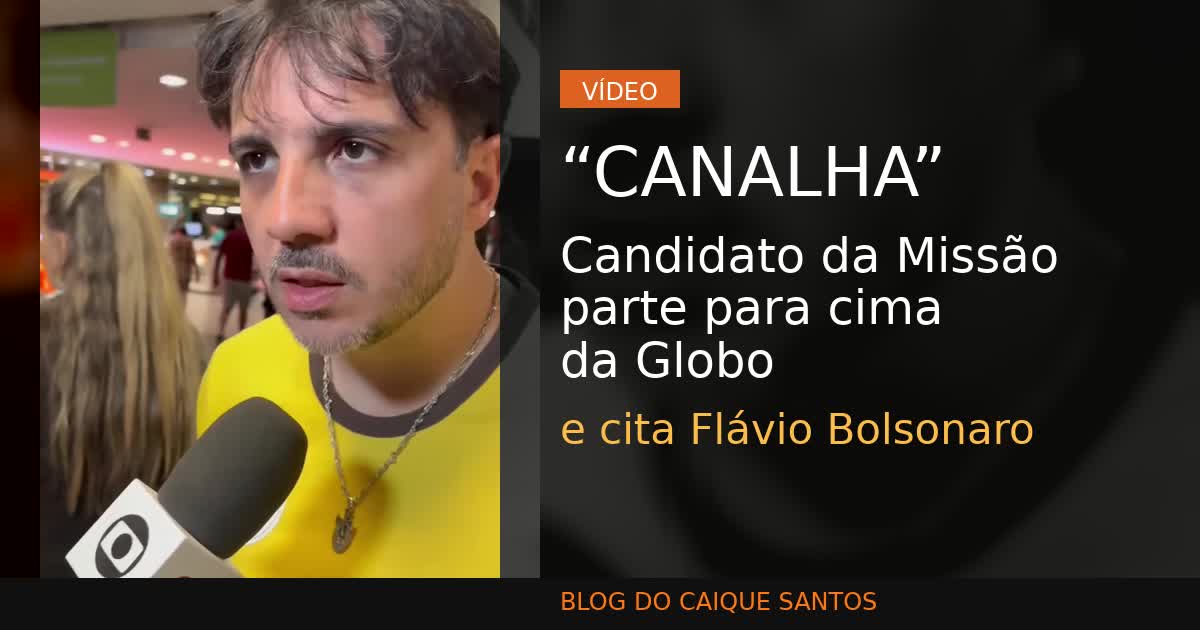 Capa de vídeo sobre candidato da Missão que atacou a Globo e citou Flávio Bolsonaro