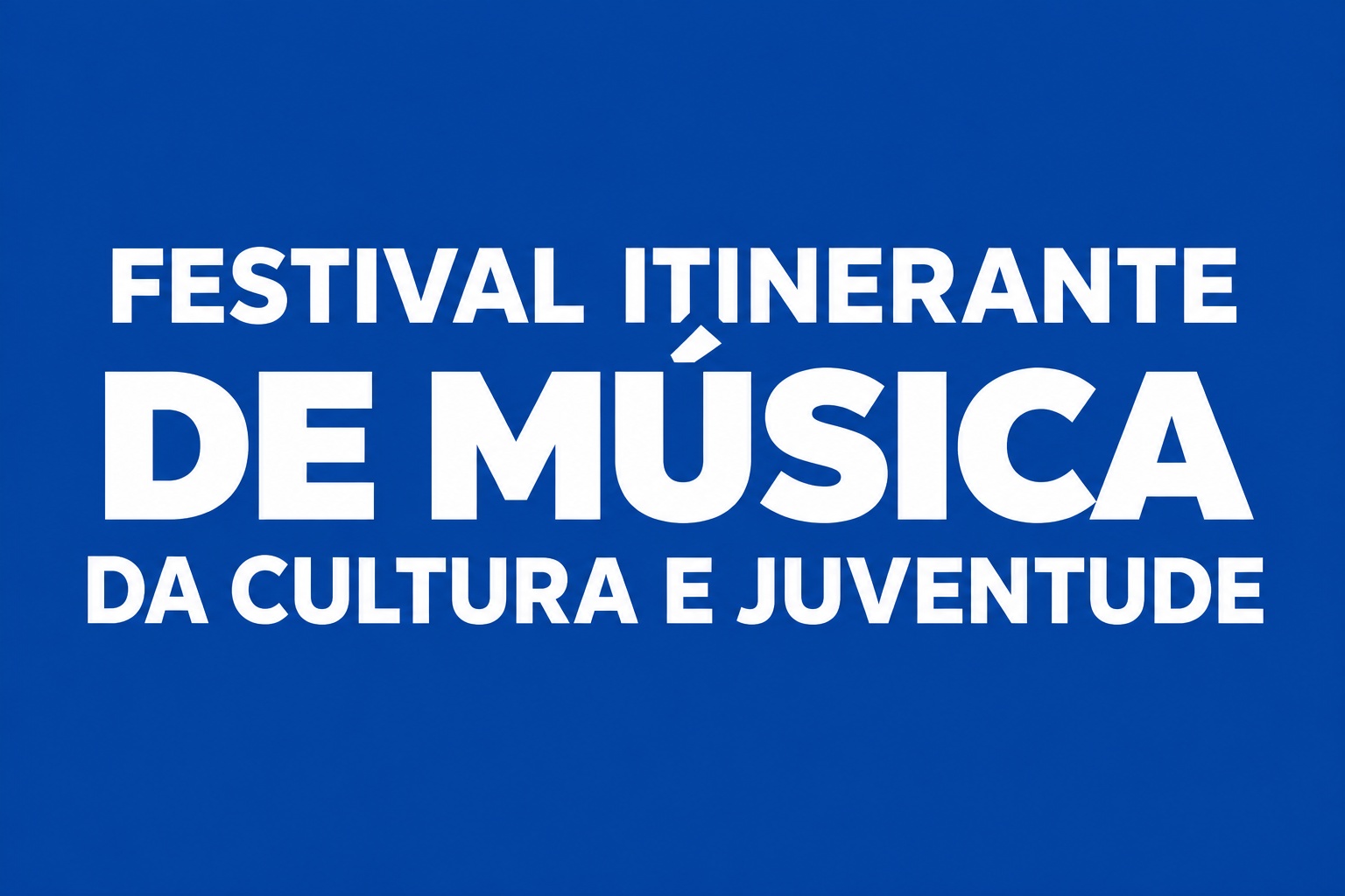 Arte de divulgação do Festival Itinerante de Música da Cultura e Juventude